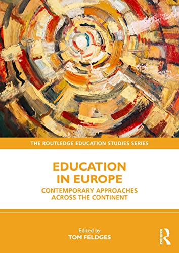 Education in Europe: Contemporary Approaches across the Continent (Routledge Education Studies) von Routledge