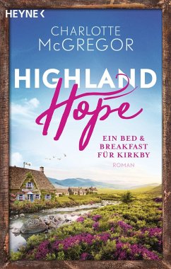 Ein Bed & Breakfast für Kirkby / Highland Hope Bd.1 von Heyne