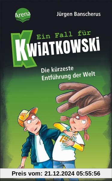 Ein Fall für Kwiatkowski (30). Die kürzeste Entführung der Welt: Spannende Detektivgeschichte ab 7