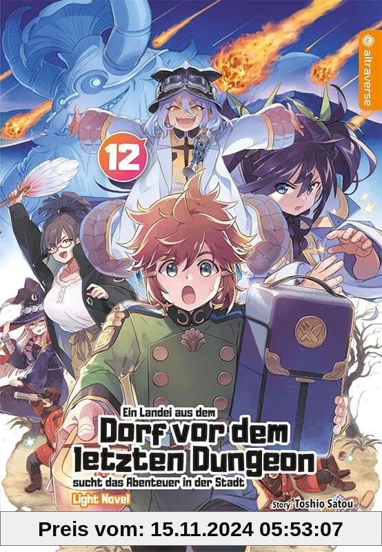 Ein Landei aus dem Dorf vor dem letzten Dungeon sucht das Abenteuer in der Stadt Light Novel 12