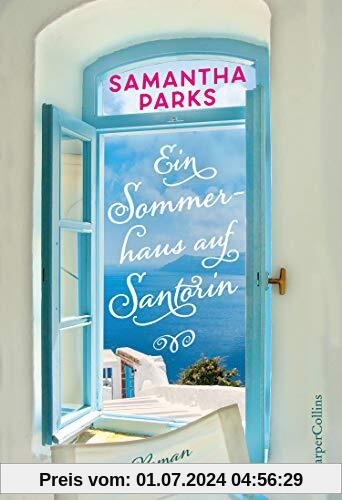 Ein Sommerhaus auf Santorin: Roman