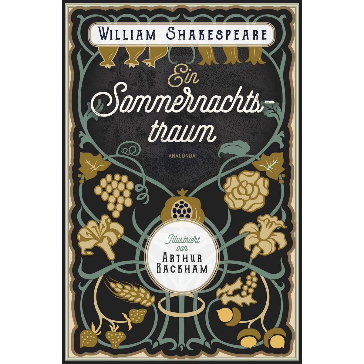 Ein Sommernachtstraum. Illustriert von Arthur Rackham von Anaconda Verlag