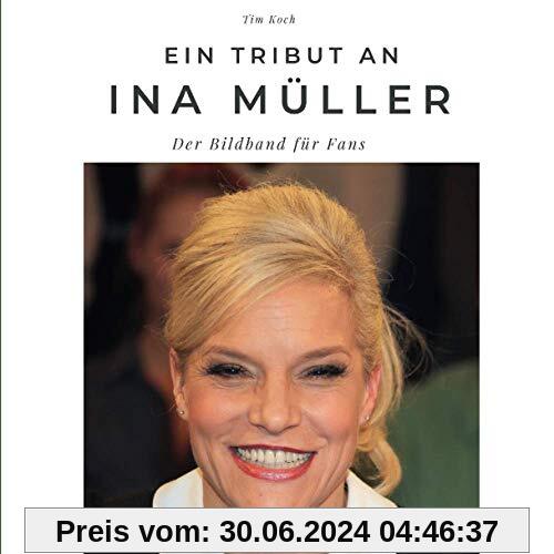 Ein Tribut an Ina Müller: Der Bildband für Fans: Der Bildband für Fans. Sonderausgabe, verfügbar nur bei Amazon
