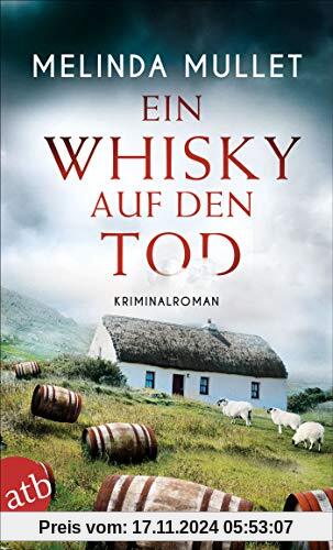 Ein Whisky auf den Tod: Kriminalroman (Abigail Logan ermittelt, Band 4)