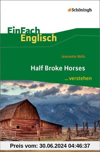 EinFach Englisch ...verstehen: Jeannette Walls: Half Broke Horses: Interpretationshilfe