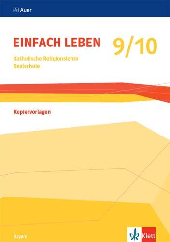 Einfach Leben 9/10. Ausgabe Bayern: Kopiervorlagen Klasse 9/10 von Klett