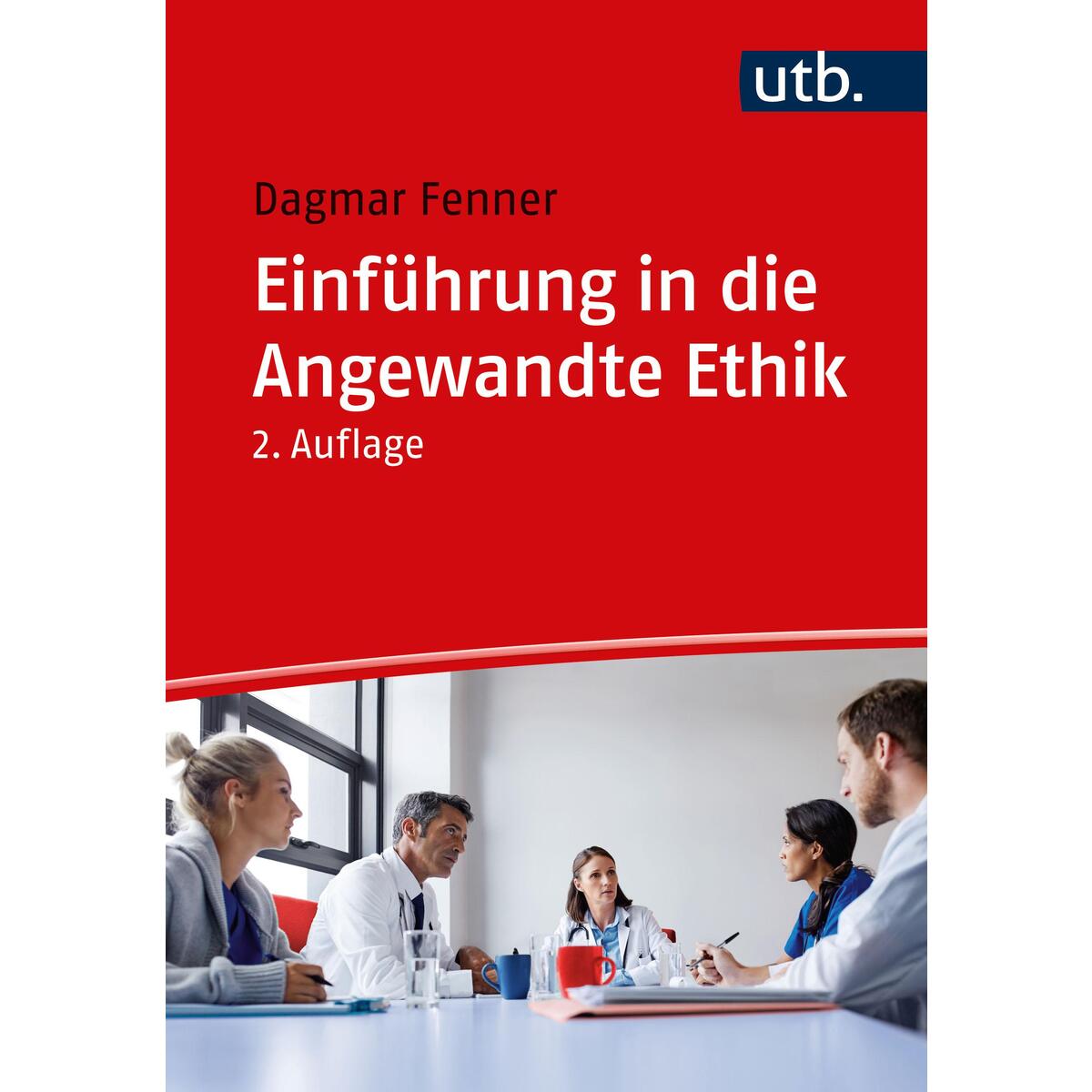 Einführung in die Angewandte Ethik von UTB GmbH