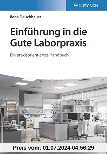 Einführung in die Gute Laborpraxis: Ein praxisorientiertes Handbuch