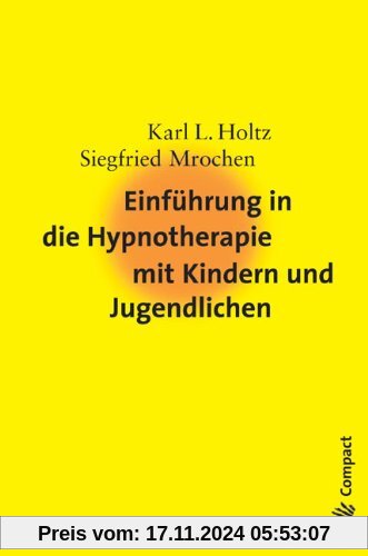 Einführung in die Hypnotherapie mit Kindern und Jugendlichen