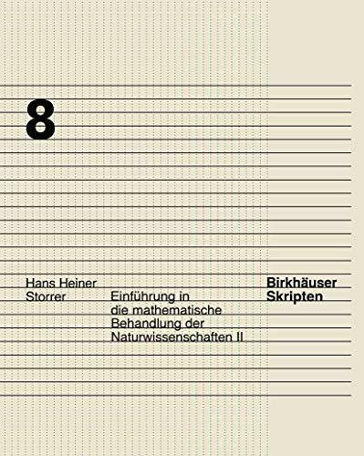 Einführung in die mathematische Behandlung der Naturwissenschaften, Bd.2 (Birkhäuser Skripten,...