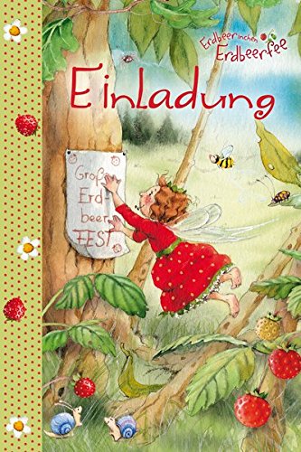 Einladungskarten Erdbeerinchen: Erdbeerinchen Erdbeerfee. Einladungskarten. Im Polybeutel mit Headercard. Inhalt: 8 Exemplare.: von Arena / Arena Verlag GmbH