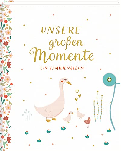 Eintragbuch: Unsere großen Momente - Ein Familienbuch (Alben & Geschenke fürs Baby) von Coppenrath