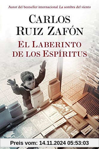 El Laberinto de los Espiritus (El cementerio de los libros olvidados, Band 4)