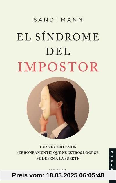 El Sindrome del Impostor: Cuando creemos (erróneamente) que nuestros logros se deben a la suerte (Urano Divulgación)