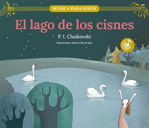 El lago de los cisnes: Descubre las grandes obras de la música clásica, convertidas en preciosos cuentos musicales para niños y niñas | Libro infantil ... y actividades extra. (Música para niños) von Shackleton Kids