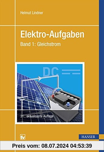 Elektro-Aufgaben Band 1: Gleichstrom