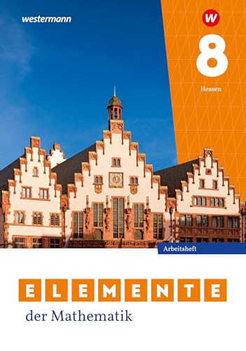 Elemente der Mathematik SI - Ausgabe 2022 für Gymnasien in Hessen: Arbeitsheft mit Lösungen 8: Sekundarstufe 1 - Ausgabe 2022 (Elemente der Mathematik SI: Ausgabe 2022 für Hessen)