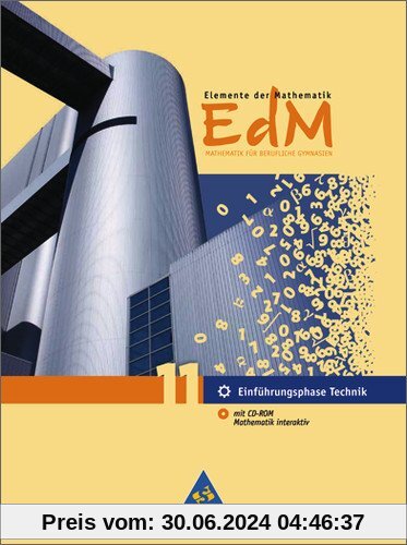 Elemente der Mathematik für berufliche Gymnasien - Ausgabe 2011 für Niedersachsen: Schülerband Einführungsphase 11 Technik