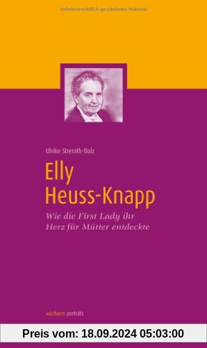 Elly Heuss-Knapp: Wie die First Lady ihr Herz für Mütter entdeckte