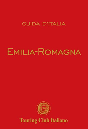 Emilia Romagna (Guide rosse) von Touring