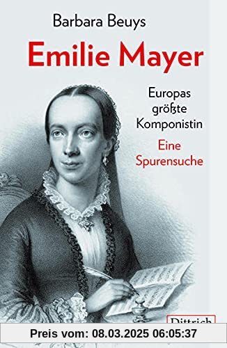 Emilie Mayer: Europas größte Komponistin. Eine Spurensuche