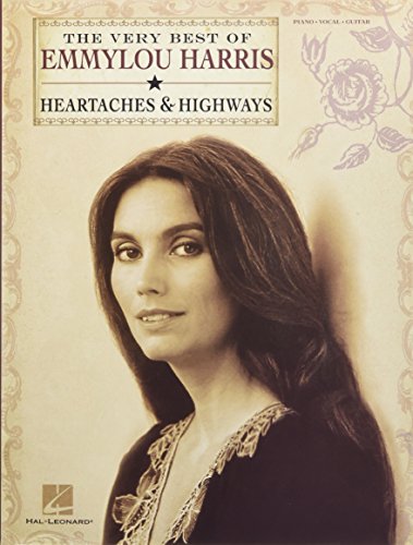 The Very Best of Emmylou Harris: Heartaches & Highways; Piano, Vocal, Guitar