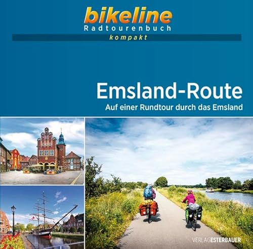 Emsland-Route: Auf einer Rundtour durch das Emsland. 1:50.000, 300 km, GPS-Tracks Download, Live-Update (bikeline Radtourenbuch kompakt) von Esterbauer GmbH