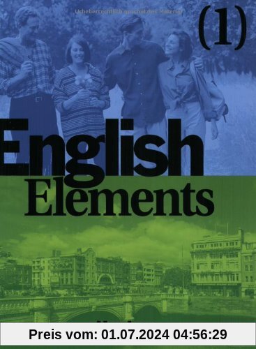 English Elements, Bd.1, Lehr- und Arbeitsbuch, m. 2 Audio-CDs: 12 units plus 4 revision units and 12 homestudy units