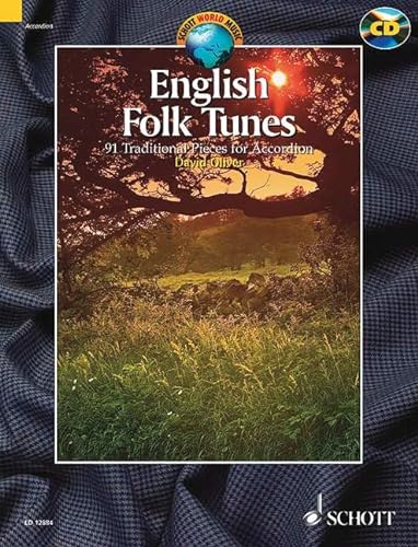 English Folk Tunes: 88 Traditional Pieces for Accordion. Akkordeon. Ausgabe mit CD. (Schott World Music) von Schott Music Distribution