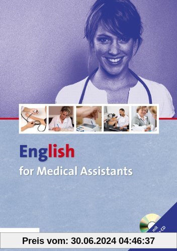 English for Medical Assistants: Kommunikation mit Patienten in der Arztpraxis Verwaltung - Diagnose - Therapie