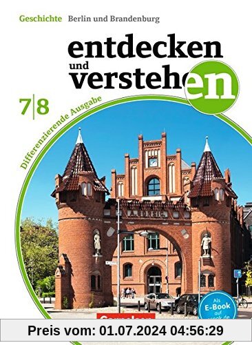 Entdecken und Verstehen - Sekundarstufe I - Berlin/Brandenburg - Neubearbeitung / 7./8. Schuljahr - Schülerbuch