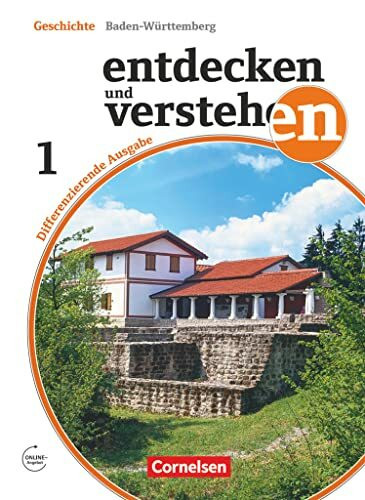 Entdecken und verstehen - Geschichtsbuch - Differenzierende Ausgabe Baden-Württemberg - Band 1...