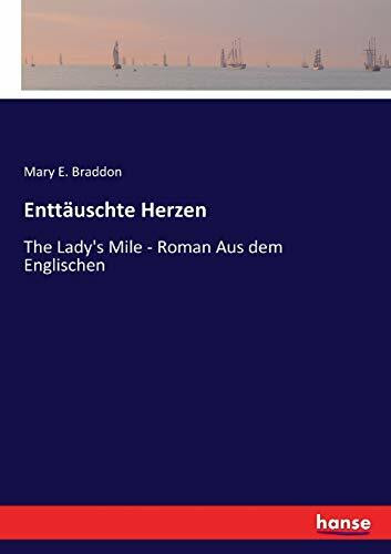 Enttäuschte Herzen: The Lady's Mile - Roman Aus dem Englischen