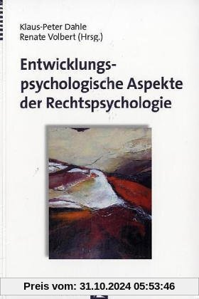 Entwicklungspsychologische Aspekte der Rechtspsychologie