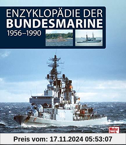 Enzyklopädie der Bundesmarine: 1956 - 1990