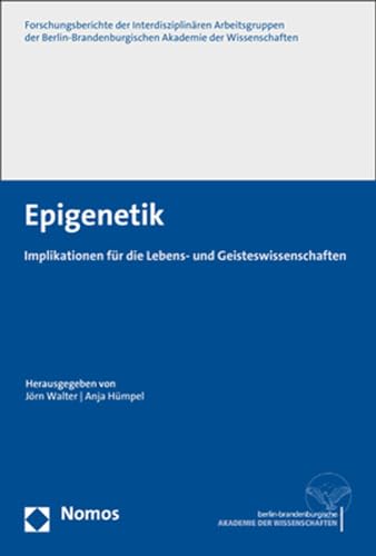 Epigenetik: Implikationen für die Lebens- und Geisteswissenschaften von Nomos Verlagsges.MBH + Co
