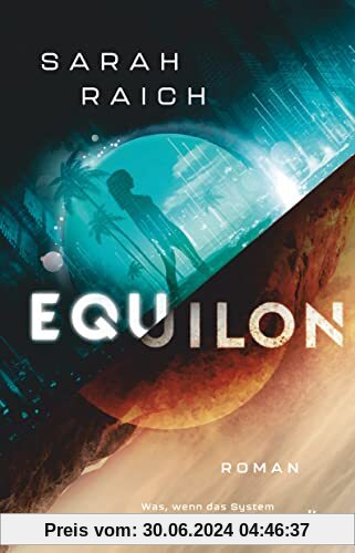 Equilon: Atemberaubende Near Future Fiction mitreißend authentisch erzählt