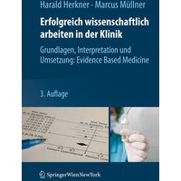 Erfolgreich wissenschaftlich arbeiten in der Klinik