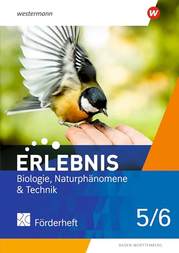 Erlebnis Biologie, Naturphänomene & Technik - Ausgabe 2022 für Baden-Württemberg: Förderarbeitsheft 5 / 6 von Westermann Schulbuchverlag