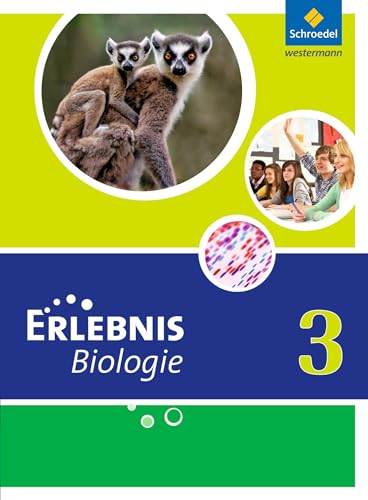 Erlebnis Biologie - Ausgabe 2011 für Hauptschulen in Nordrhein-Westfalen: Schülerband 3