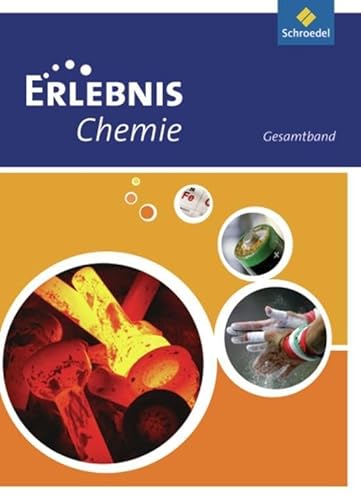 Erlebnis Chemie - Ausgabe 2010 für Hessen, Niedersachen und Rheinland-Pfalz: Gesamtband (Erlebnis Chemie: Ausgabe 2010 Rheinland-Pfalz) von Schroedel Verlag GmbH