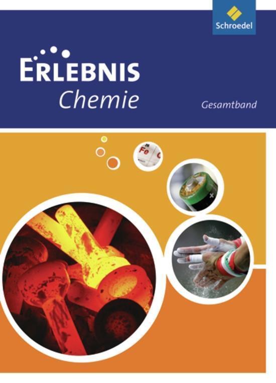 Erlebnis Chemie. Gesamtband. Hessen, Niedersachen, Rheinland-Pfalz von Schroedel Verlag
