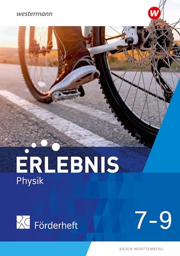 Erlebnis Physik - Ausgabe 2024 für Baden-Württemberg: Förderheft 7-9