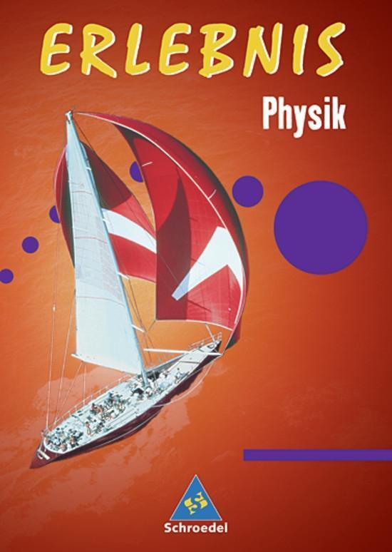 Erlebnis Physik. 7-10 Gesamtband von Schroedel Verlag