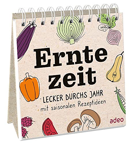 Erntezeit- Aufstellbuch: Lecker durchs Jahr mit saisonalen Rezeptideen von adeo Verlag