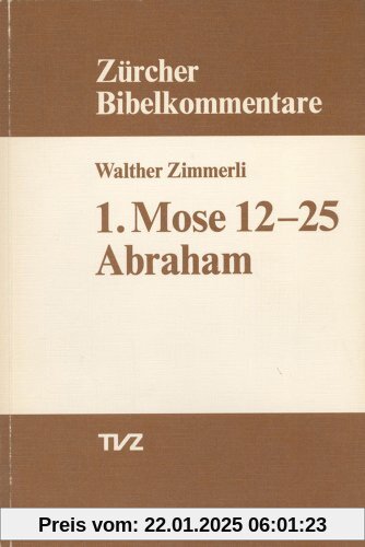 Erster Mose, Kapitel 12-25 (Zurcher Bibelkommentare. Altes Testament)