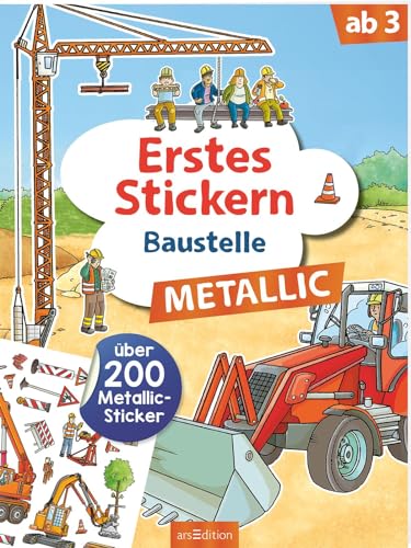 Erstes Stickern Metallic – Baustelle: Über 200 Metallic-Sticker | Stickerheft mit Folienstickern ab 3 Jahren