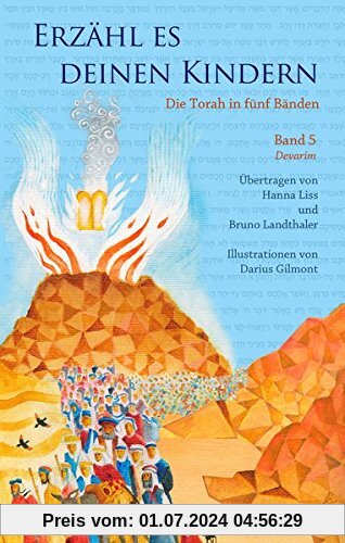 Erzähl es deinen Kindern-Die Torah in Fünf Bänden: Band 5-Devarim-Worte