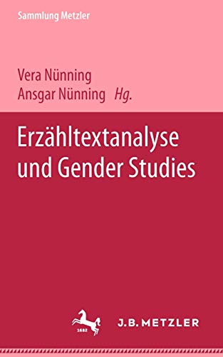 Erzähltextanalyse und Gender Studies (Sammlung Metzler) von J.B. Metzler