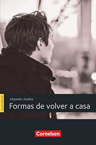 Espacios literarios - Lektüren in spanischer Sprache - B1: Formas de volver a casa - Lektüre